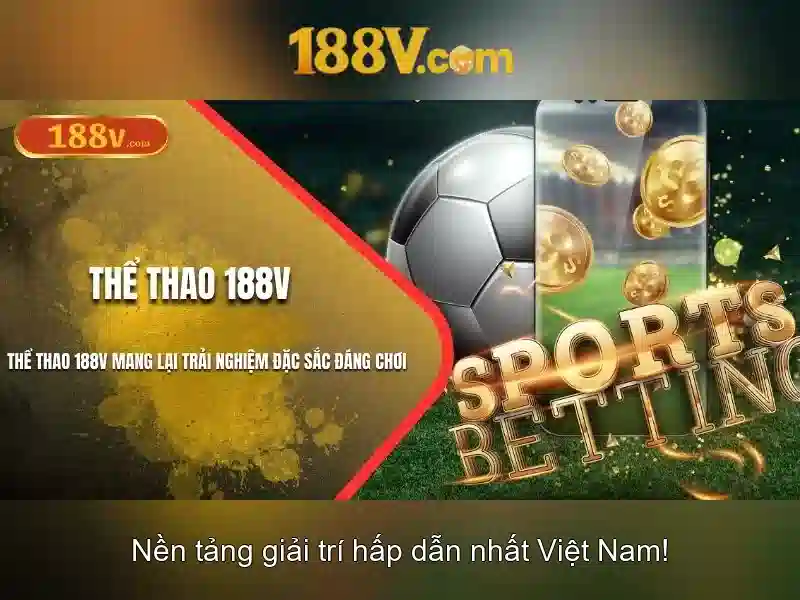 188v: một con số mở ra thế giới mới 1 Đăng Nhập