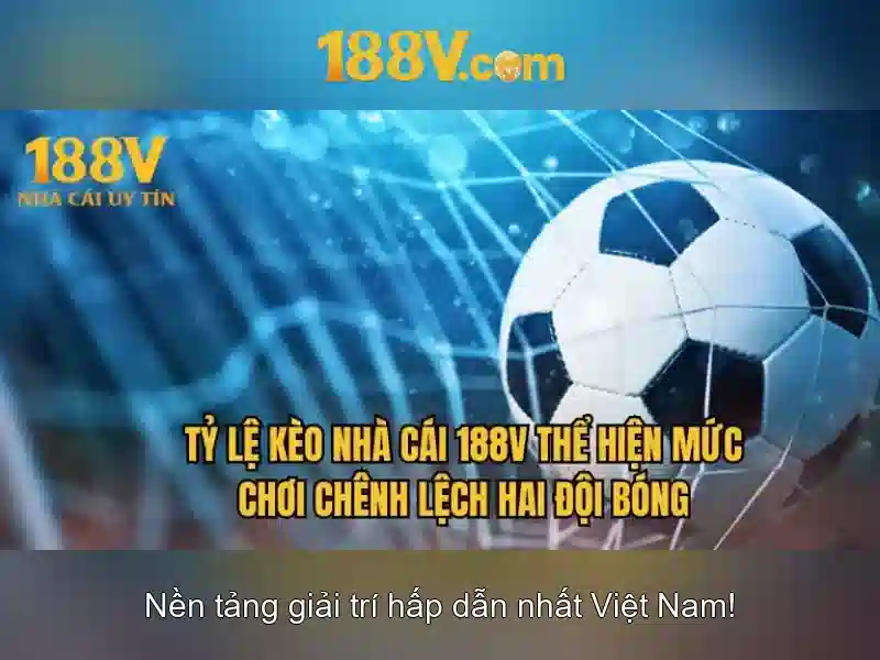 188v: một thế giới số đầy huyền ảo Soi kèo hiệp 1