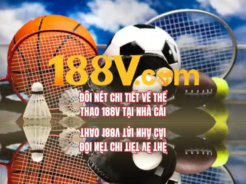 Các loại hình cá cược đa dạng từ bóng đá đến esports tại 188v
